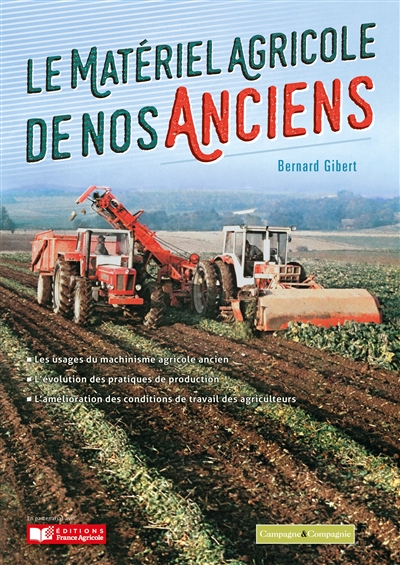 Le matériel agricole de nos anciens : Les travaux agricoles d'automnes 1875-1990