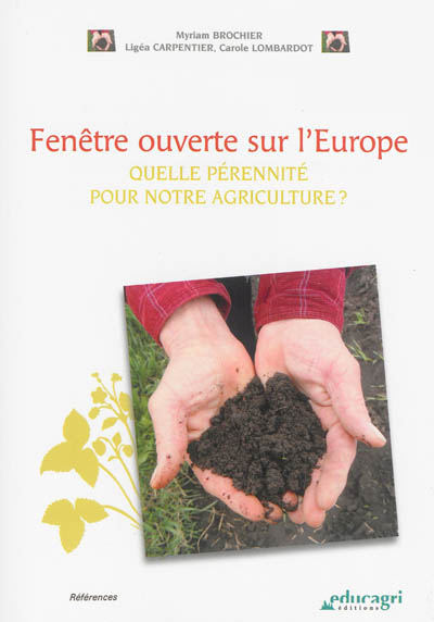 Fenêtre ouverte sur l'Europe : Quelle pérénité pour notre agriculture ?
