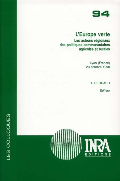 L'Europe verte : Les acteurs régionaux des politiques communautaires agricoles et rurales Ed. 1