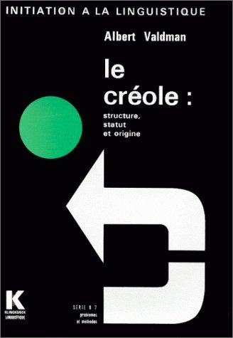 Le Créole, structure, statut, origine : Volume 7
