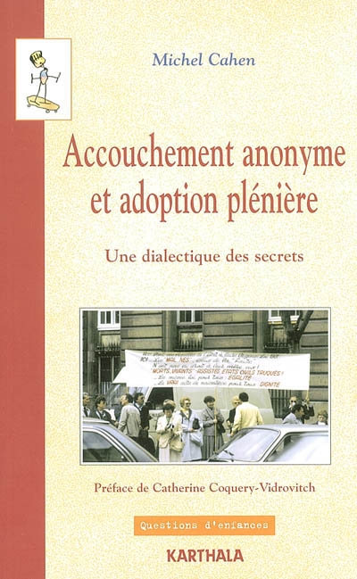 Accouchement anonyme et adoption plénière : Une dialectique des secrets