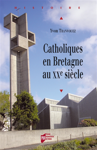 Catholiques en Bretagne au xxe siècle