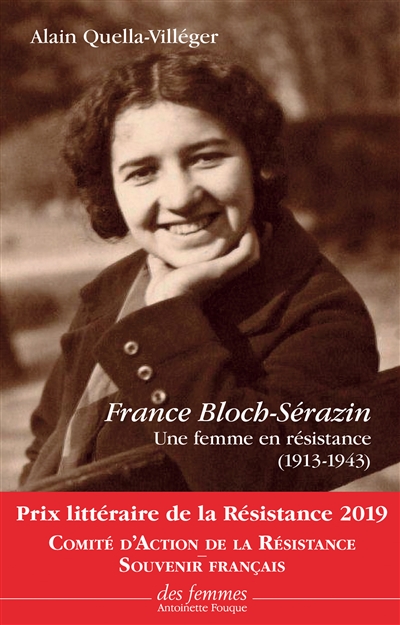 France Bloch-Sérazin : Une femme en résistance (1913-1943)