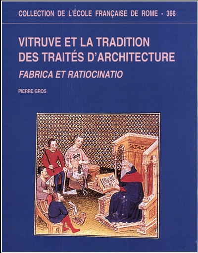 Vitruve et la tradition des traités d’architecture
