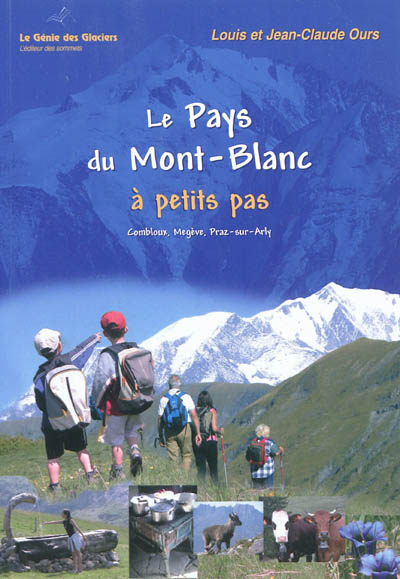 Le Mont Blanc à petits pas : Combloux, Megève, Praz-sur-Arly