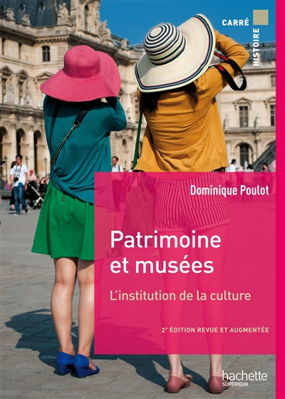 Patrimoine et musées : L'institution de la culture Ed. 2