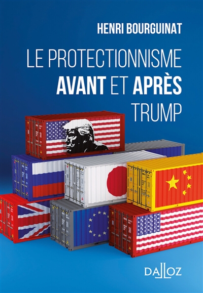 Le protectionnisme avant et après Trump Ed. 1