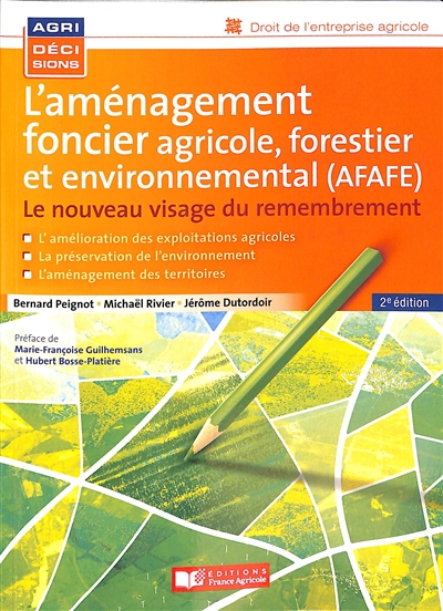 L'aménagement foncier agricole, forestier et environnemental (AFAFE) : Le nouveau visage du remembrement Ed. 2