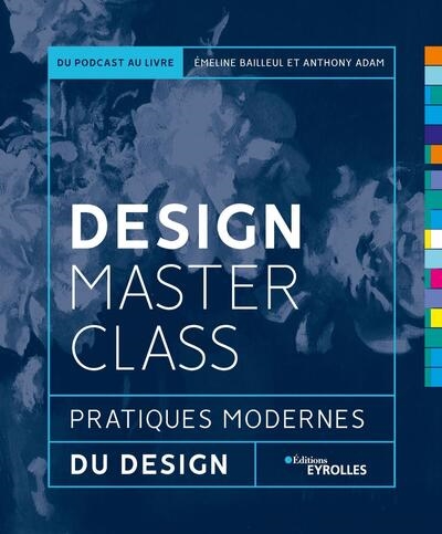 Design MasterClass : Pratiques modernes du design Ed. 1