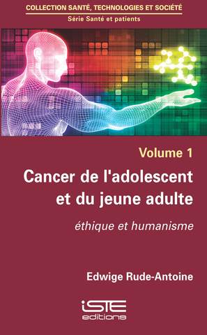 Cancer de l'adolescent et du jeune adulte : éthique et humanisme