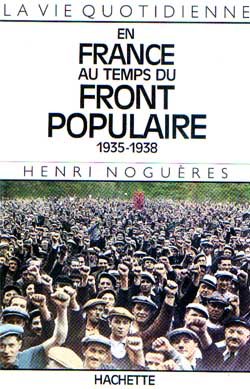 La vie quotidienne en France au temps du Front populaire : 1935-1938