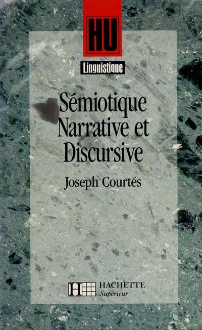 La sémiotique narrative et discursive : méthodologie et application