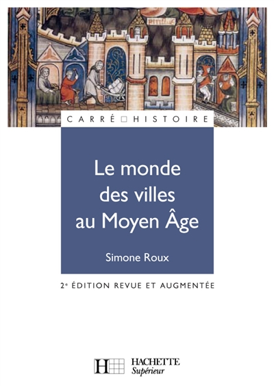 Le monde des villes au Moyen âge : XIe-XVe siècle