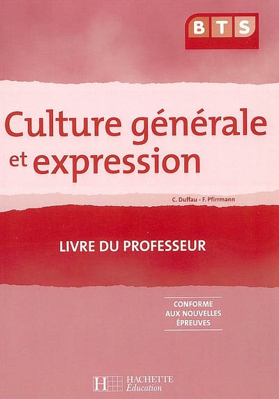 Culture générale et expression BTS : livre du professeur
