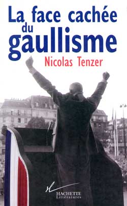 La face cachée du gaullisme : De Gaulle ou l'introuvable tradition politique