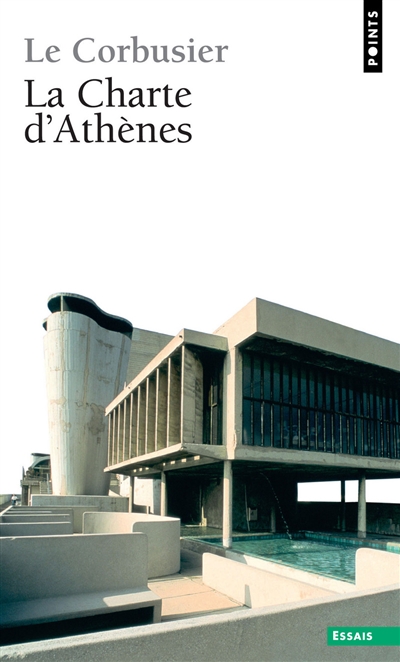La Charte d'Athènes ; suivi de Entretien avec les étudiants des écoles d'architecture