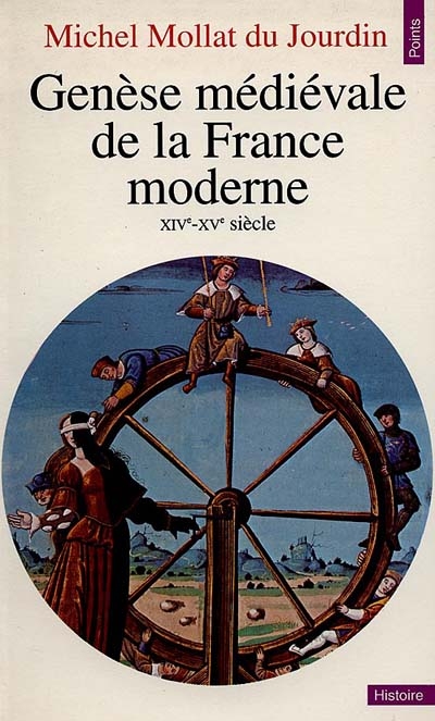 Genèse médiévale de la France moderne [14ème-15ème siècles]