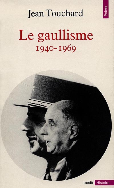 Le Gaullisme : 1940-1969