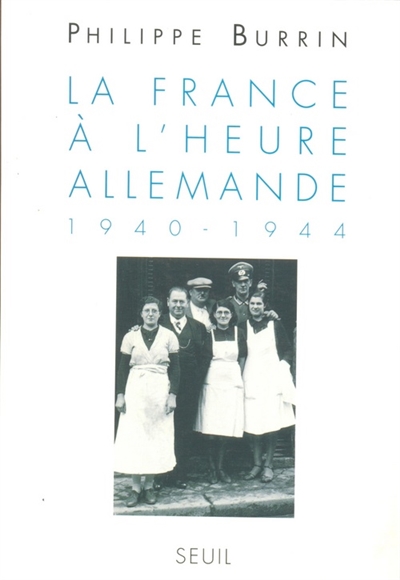 La France à l'heure allemande : 1940-1944