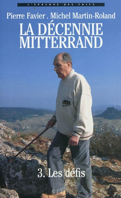 La décennie Mitterrand. 3 , Les défis : 1988-1991