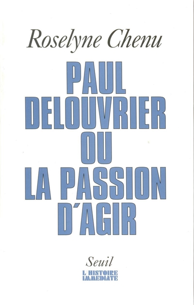 Paul Delouvrier ou La passion d'agir : entretiens
