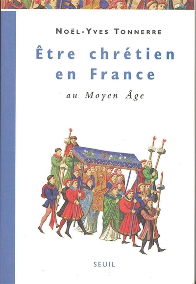 Etre chrétien en France au Moyen Age