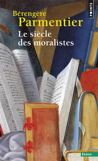 Le siècle des moralistes : de Montaigne à La Bruyère