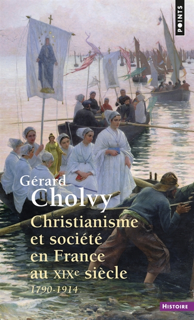 Christianisme et société en France au XIXe siècle : 1790-1914