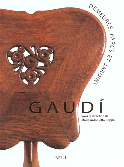 Gaudí : demeures, parcs et jardins