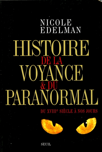Histoire de la voyance et du paranormal : du XVIIIe siècle à nos jours