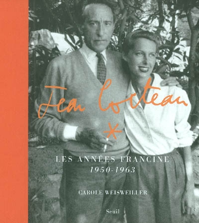 Jean Cocteau : les années Francine (1950-1963)
