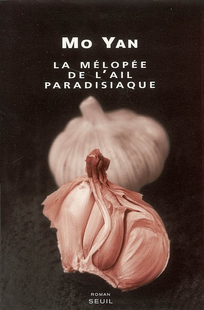 La mélopée de l'ail paradisiaque : roman