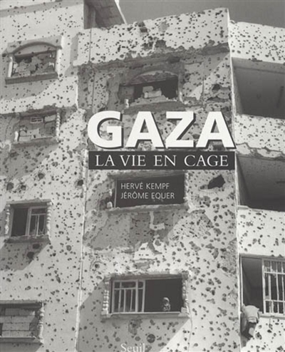 Gaza : la vie en cage