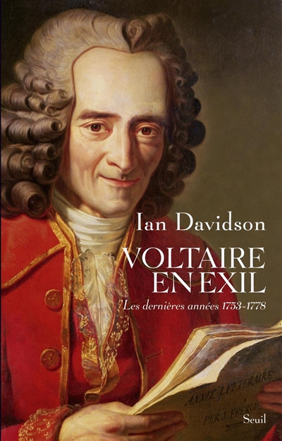 Voltaire en exil / : les dernières années, 1753-1778