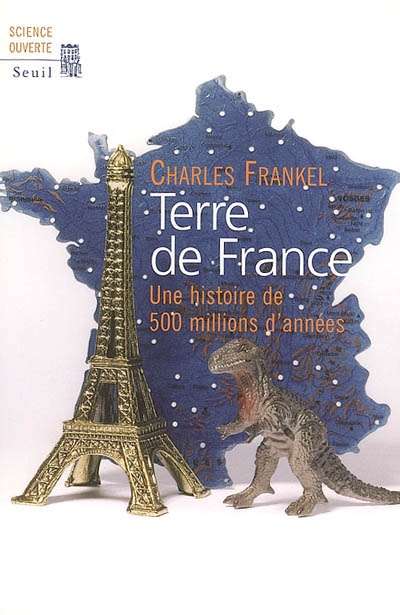 Terre de France, une histoire de 500 millions d'années