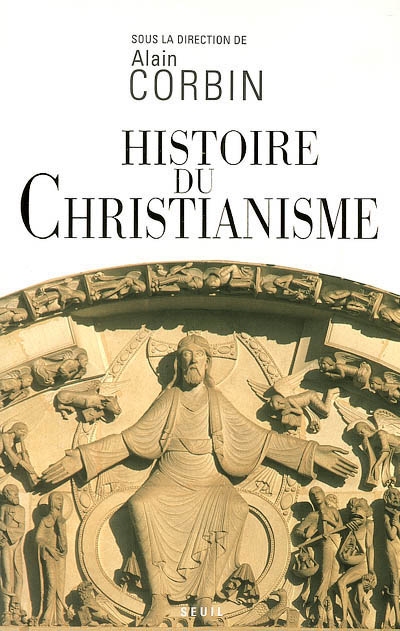 Histoire du christianisme : pour mieux comprendre notre temps