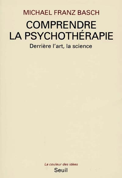 Comprendre la psychothérapie : Derrière l'art, la science