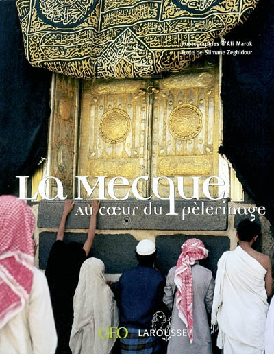 La Mecque, au coeur du pèlerinage
