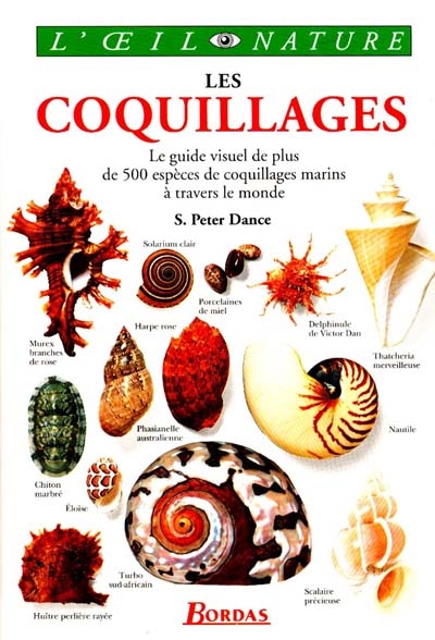 Les coquillages : le guide visuel de plus de 500 espèces de coquillages marins à travers le monde