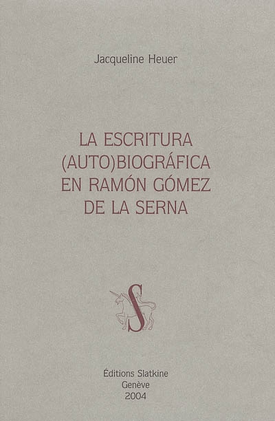 La escritura (auto)biografica en Ramón Gómez de La Serna