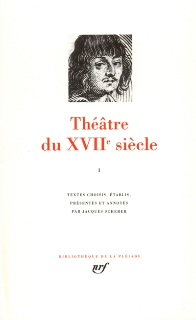 Théâtre du XVIIe siècle. Tome I