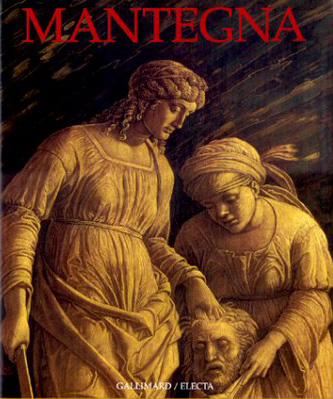 Andrea Mantegna : peintre, dessinateur et graveur de la Renaissance italienne : [Londres, Royal academy of arts, 17 janvier-5 avril 1992, New York, the Metropolitan museum of art, 9 mai-12 juillet, 1992]