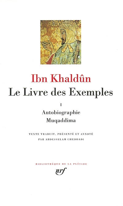 Le livre des exemples. 1 , Autobiographie, Muqaddima