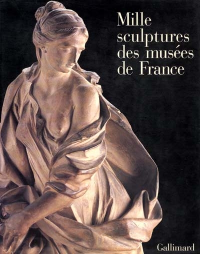 Mille sculptures des musées de France