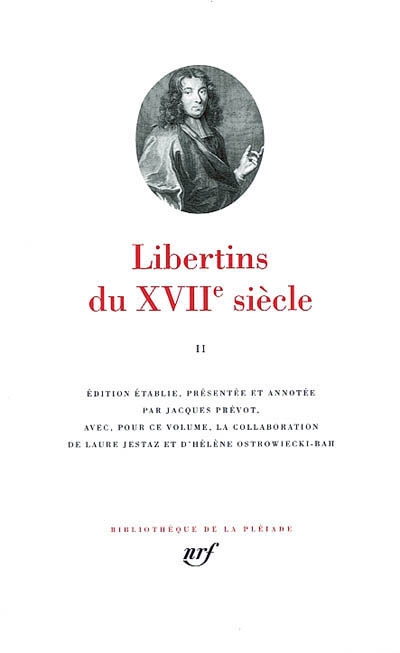 Libertins du XVIIe siècle. II