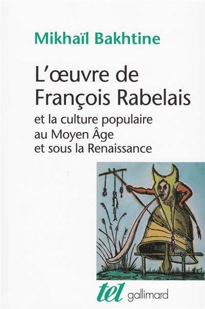 L'oeuvre de François Rabelais et la culture populaire au Moyen-âge et sous la Renaissance