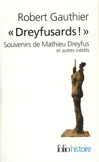 Dreyfusards : souvenirs de Mathieu Dreyfus et autres inédits