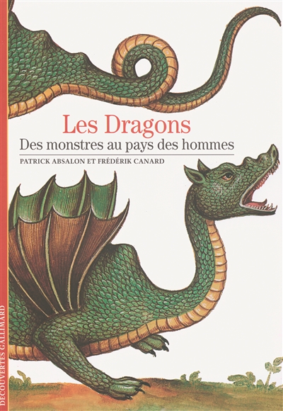 Les dragons : des monstres au pays des hommes
