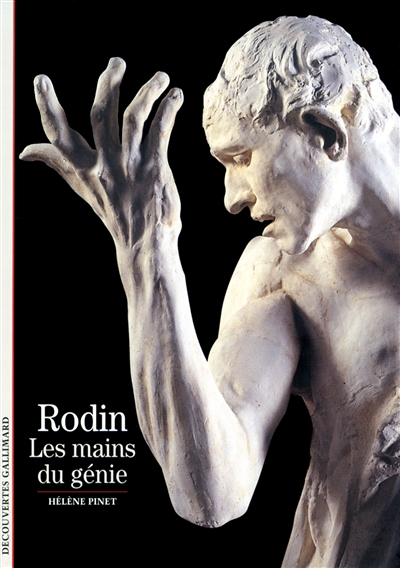 Rodin : les mains du génie
