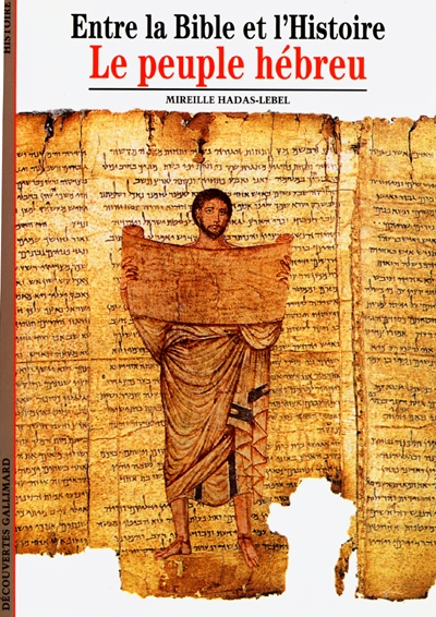 Entre la Bible et l'histoire : le peuple hébreu